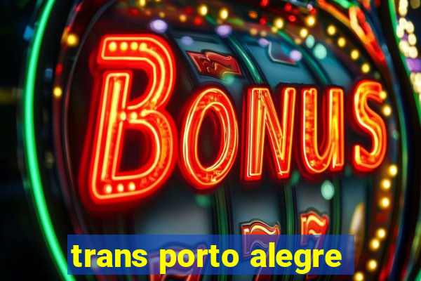 trans porto alegre